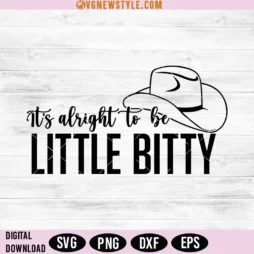 Its alright to be Little Bitty Svg