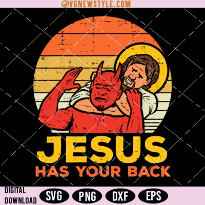 Jesus Has Your Back Svg