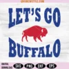 Let's Go Buffalo Svg, Buffalo Bills Fan Art, Png, Digital download