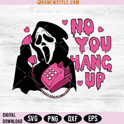 No You Hang Up Svg