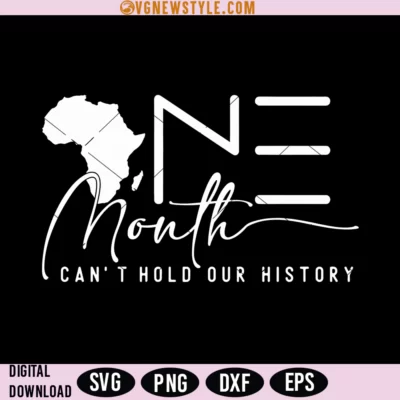 One Month Can't Hold Our History Svg