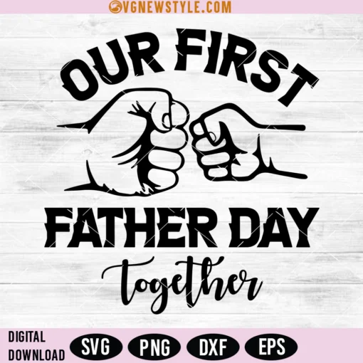 Our First Father Day Together Svg