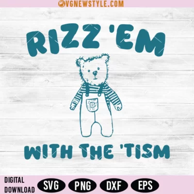 Rizz Em With The Tism Svg Png