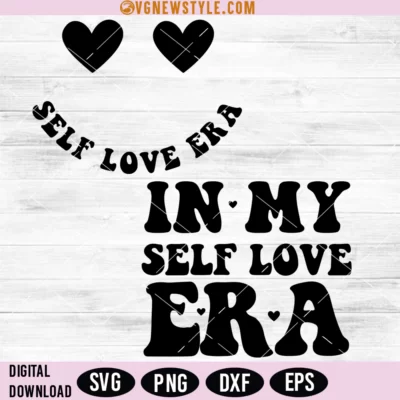 In My Self Love Era Svg