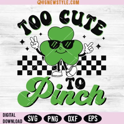 Too Cute To Pinch Svg