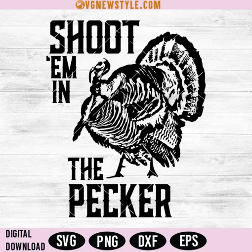 Turkey Shoot Em in the Pecker Hunting Svg