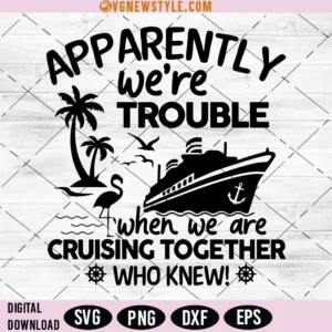 We Are Cruising Together Svg