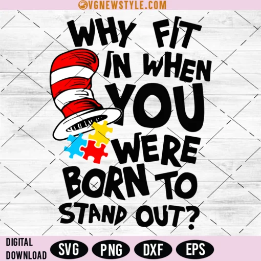 Why Fit In When You Were Born To Stand Out Svg Png