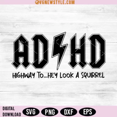 ADHD Highway to...Hey Look Squirrel SVG