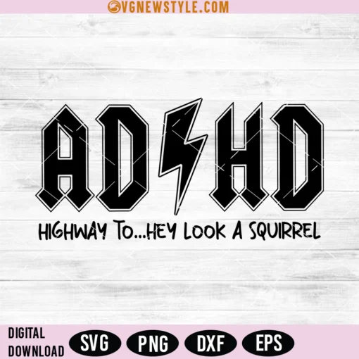 ADHD Highway to Hey Look Squirrel SVG