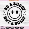 Be A Buddy Not A Bully Svg