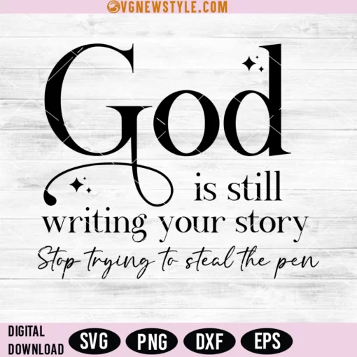 God is Still Writing Your Story Svg