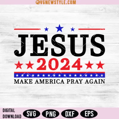 Jesus 2024 Make America Pray Again SVG