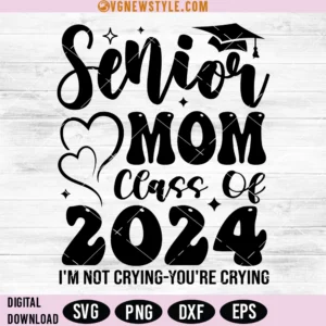 Senior Mom Class of 2024 SVG