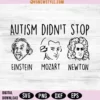 Autism Didn't Stop Einstein Svg