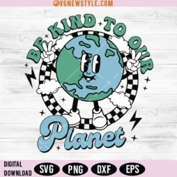 Be Kind to Our Planet Svg