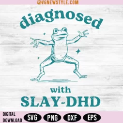 Diagnosed With Slay-DHD Svg