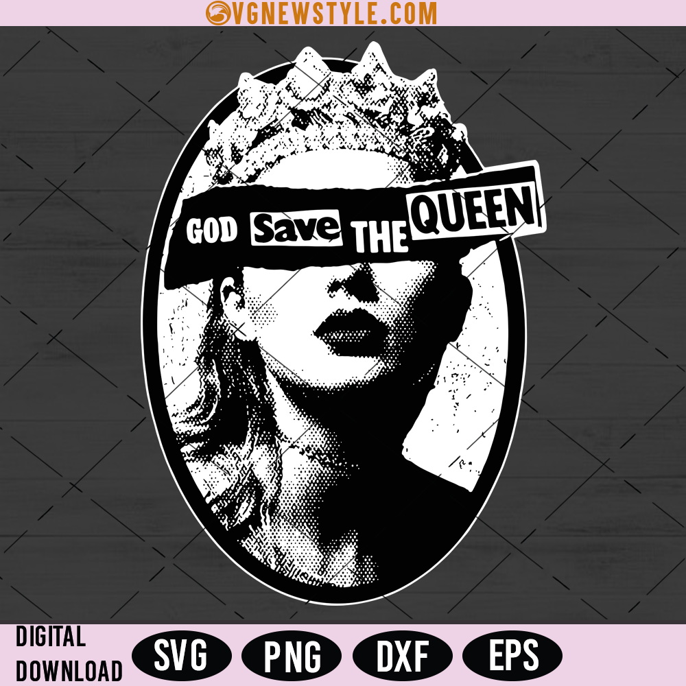 God Save The Queen Svg, Regal SVG, Png, Digital Downloads 1 God Save The Queen Svg