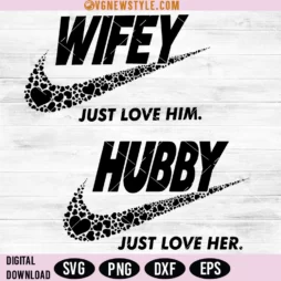 Hubby Wifey Just Love Him and Her Svg