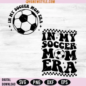 In My Soccer Mom Era Svg