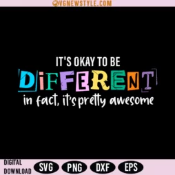 Its Okay To Be Different SVG