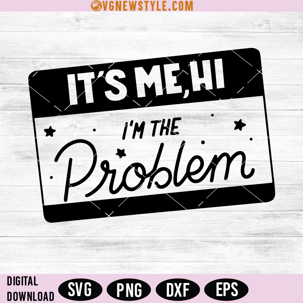 Taylors Albums Svg Png, It's me I'm The Problem It's Me Svg, Digital Downloads 1 Taylors Albums Svg Png