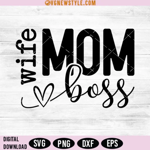 Mom Wife Boss Svg