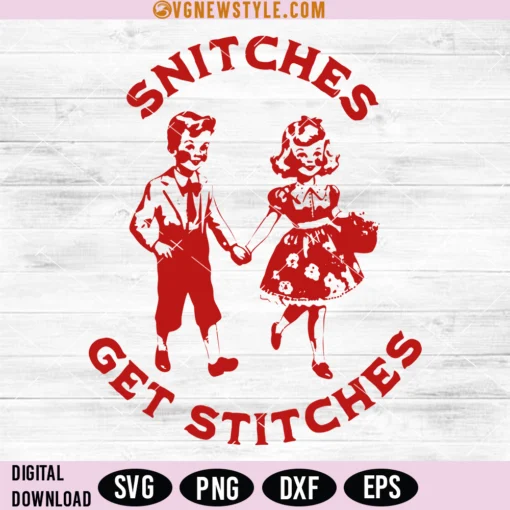 Snitches Get Stitches Svg