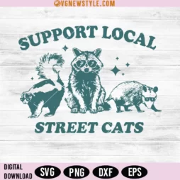 Support Your Local Street Cats Svg