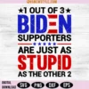 1 out of 3 Biden Supporters Stupid Svg Png