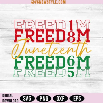 Freedom Juneteenth 1865 Svg, Png, Dxf, Cricut, Digital Downloads 4 Freedom Juneteenth 1865 Svg