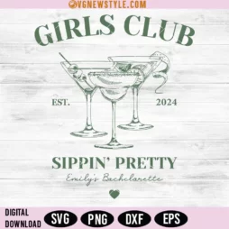 Girls Club Sippin Pretty Bachelorette Svg