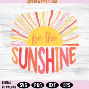 Be The Sunshine SVG