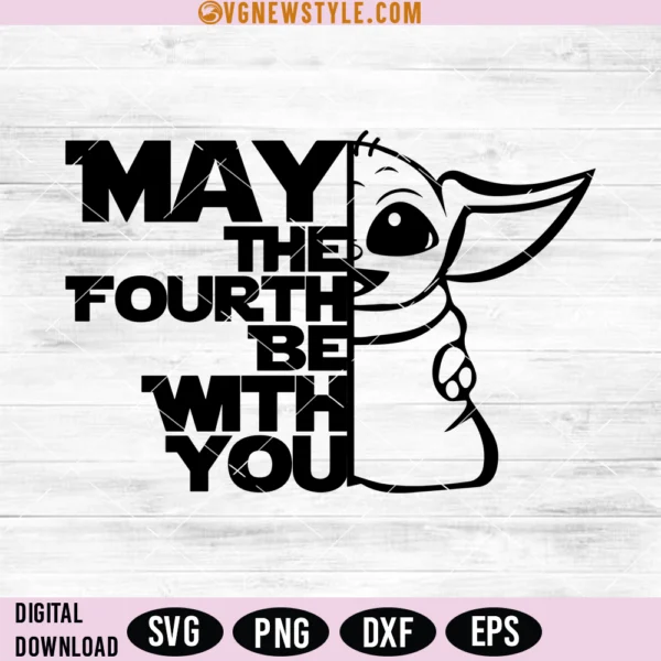 May The Fourth Be With You Svg File, Png, Cricut, Digital Downloads