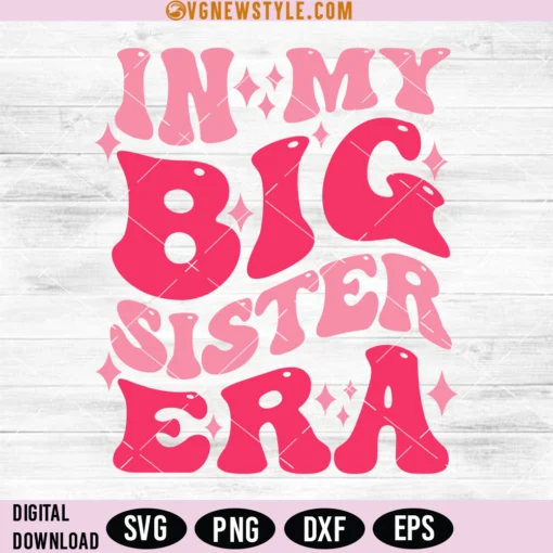 In My Big Sister Era Svg