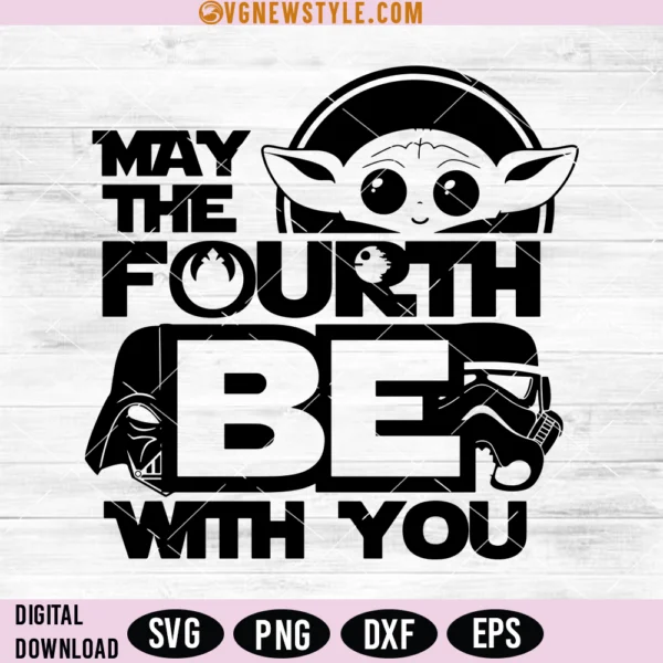 May The Fourth Be With You Svg, Png, Dxf, Digital Downloads