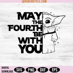 May The 4th Be With You Svg File