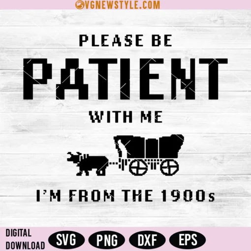 Please Be Patient with Me Svg