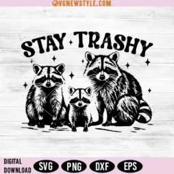 Funny Stay Trashy Raccoons Svg