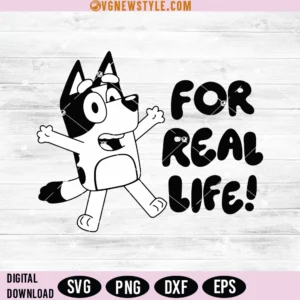 Bluey For Real Life Svg