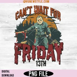 Can't Wait For Friday 13th Png
