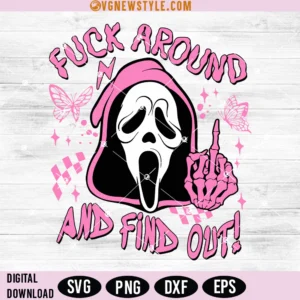 Fuck Around And Find Out Svg File, Scream Svg, Png, Digital Downloads