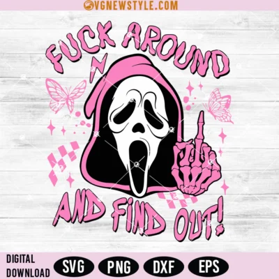 Fuck Around And Find Out Svg