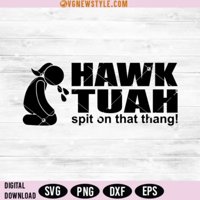 Hawk Tuah Spit on That Thang Svg Png