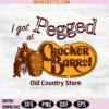 I Got Pegged at Cracker Barrel Old Country Store Svg