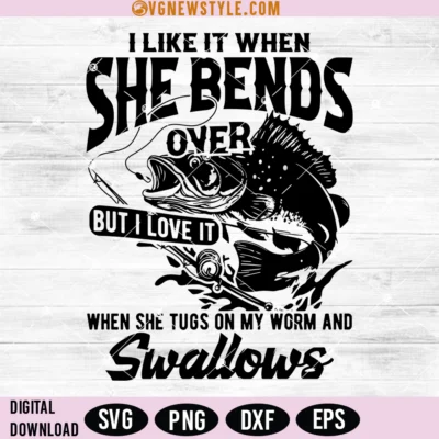 I Like When She Bends Over Svg