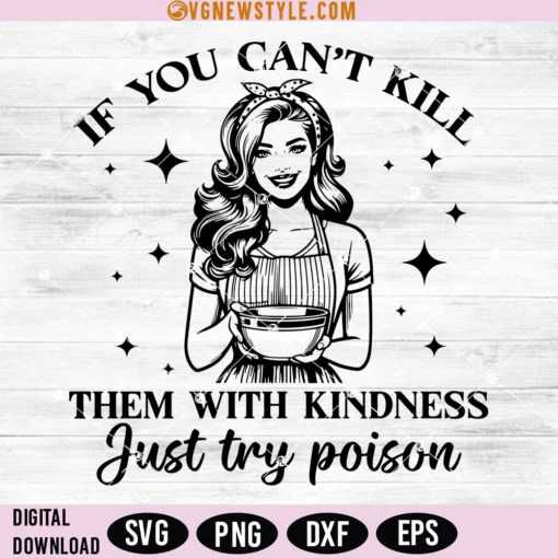 Kill Them With Kindness Svg