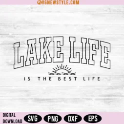 Lake Life is the Best Life Svg