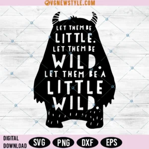 Let Them Be Little SVG, Png, Dxf, Cricut, Digital Downloads