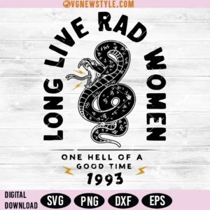 Long Live Rad Women Svg